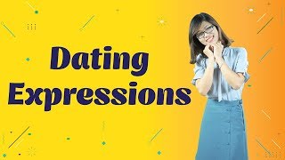 Tiếng Anh Theo Chủ Đề – Dating Expression – Hẹn Hò