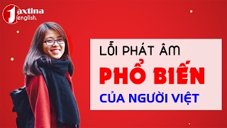 Các Lỗi Phát Âm Tiếng Anh Phổ Biến Của Người Việt [Livestream]