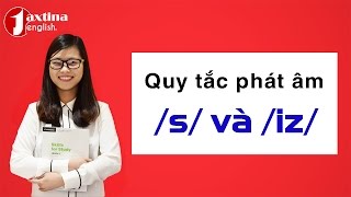 Cách Phát Âm Tiếng Anh Chuẩn | Quy tắc phát âm “s” và “es”