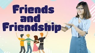 “Tiếng Anh Theo Chủ Đề – English Expressions about Friends and Friendship – Bạn Bè “